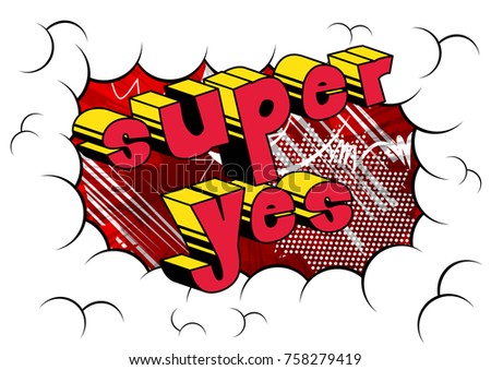 Super Yes - Comic book style word on abstract background.