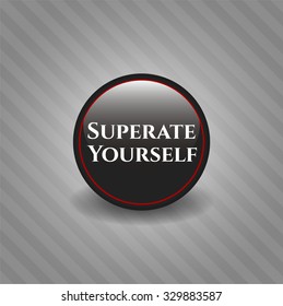 Superate Yourself black badge