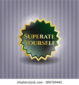 Superate Yourself gold shiny emblem