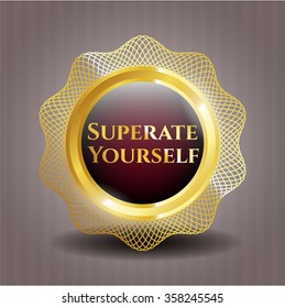 Superate Yourself golden emblem or badge