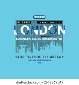 SUPERB THREAD QUALITY LONDON FASHION CITY - 1985 - MODERN AND STYLISH TYPOGRAPHY DESIGN, VECTOR PRINT T-SHIRT, GRAPHIC VECTOR DESIGN, URBAN STYLE, STREET WEAR FASHION ILLUSTRATION, 