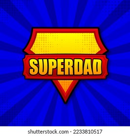 Superdad logo template. Frame with divergent rays. Super dad shield.