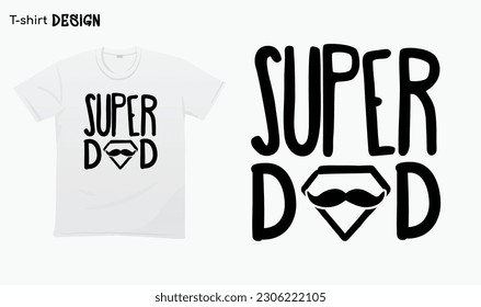 "SuperDad" Mustache Fathers Day Gifts, Gift For Fathers, Typography lettering quote design. Typography funny phrase. For stickers, t-shirts,mugs, etc. Eps 10