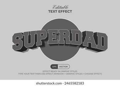 Superdad Text Effect 3D Curved Style. Editable Text Effect Father's Day Theme Grey Color.