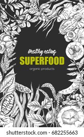 Superfood, realistic sketch frame design for vegan cafe or restaurant. Hand drawn vector illustration. Kelp, cacao, ginger, moringa, blueberry, goji, stevia, seeds, grain.