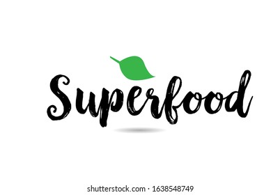 Superfood text word with green leaf hand written for logo typography design template. Can be used for a business logotype