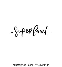 SUPERFOOD. VECTOR HAND LETTERING. HEALTHY FOOD.MOTIVATIONAL PHRASE, QUOTE