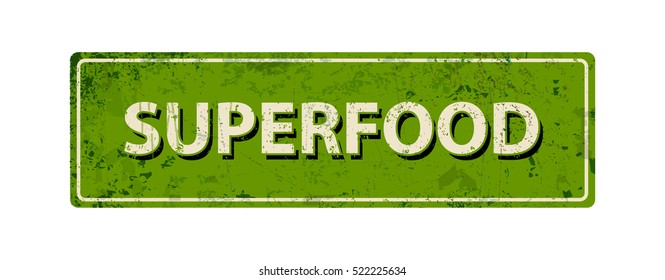 superfood - Vector illustration - vintage rusty metal sign