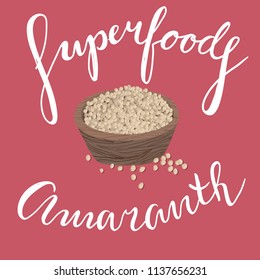Superfoods, amaranth grains in a wooden plate with lettering