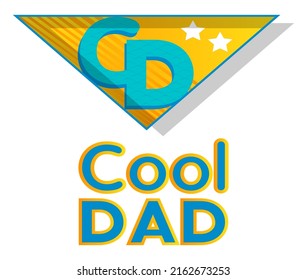 Superhero coat of arms with Cool Dad text.