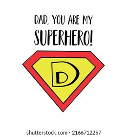 Papá superhéroe. Feliz Día de Padre. Papá, eres mi texto de superhéroe. Ilustración vectorial de símbolo de superhéroe mate elemento gráfico aislado. Tarjeta de saludo del padre de amor. Los padres dan a luz lindas frases.