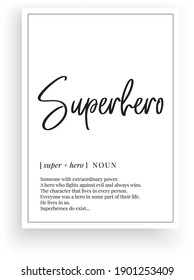 Superhero definition, vector. Minimalist poster design. Wall decals, designer noun description. Wording Design isolated on white background, lettering. Wall art artwork. Modern poster design in frame