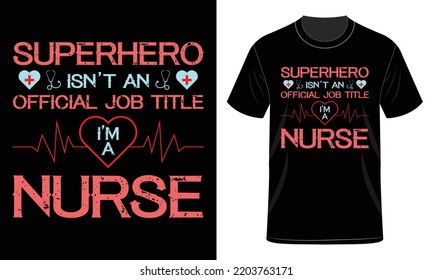 Superhero I am a Nurse T-Shirt Design