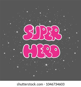 Superhero powerful typography, t-shirt graphic, vector