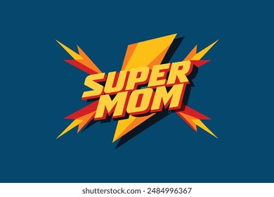 superhero  super mom typography vector image illustration