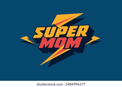superhero  super mom typography vector image illustration