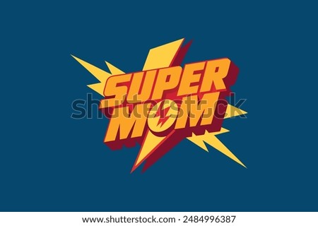 superhero  super mom typography vector image illustration