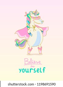 Superhero Unicorn Believe in Yourself. Cute Vector Illustrations.