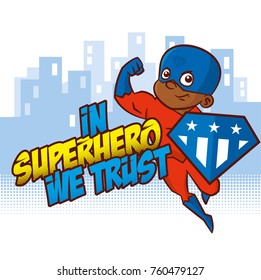 In superhero we trust. Super hero boy Cartoon character Vector illustration