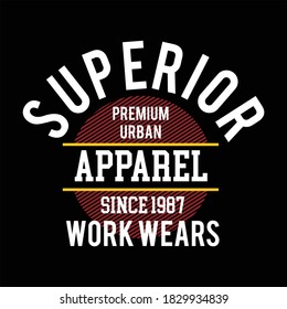 superior apparel design typography vector illustration for print