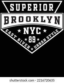 Superior Brooklyn New York City East River Urban Style typography vector t-shirt design.