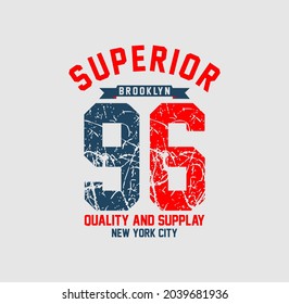 SUPERIOR, BROOKLYN, typography graphic design, for t-shirt prints, vector illustration 