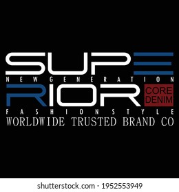 Superior Core Denim Stylish Typography Graphic T shirt Stock Vector Illustration Design
