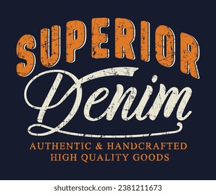 Superior Denim Auténtico y eslogan artesanal Diseño de camisetas editable gráficos de impresión de ilustraciones vectoriales para hombres y mujeres