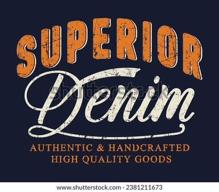 Superior Denim Authentic and Handcrafted Slogan Editable t shirt design graphics print vector illustration for men and women