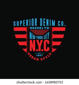 Superior denim brooklyn new york city urban style typography graphic design, for t-shirt prints, vector illustration