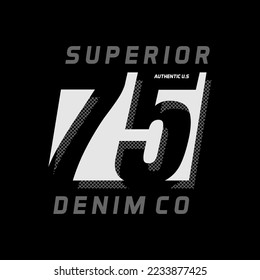 superior denim co typography slogan for t-shirt. Vector print, typography, poster. Global swatches. 