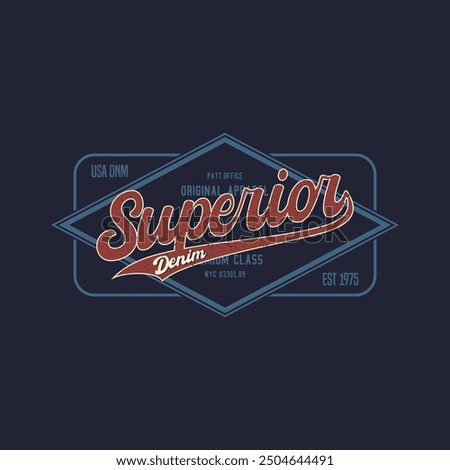 superior denim. Grunge background. Typography, t-shirt graphics, print, poster, banner, flyer, postcard