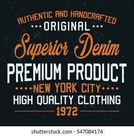 Superior denim, premium product, authentic and handcrafted typography, t-shirt graphics, vectors