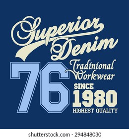 Superior Denim Print Logo, Work Wear Typography, T-shirt Graphics, Vector