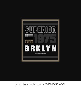 superior denim t-shirt and apparel design. Vector print, typography, poster, emblem.