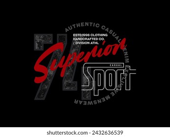 Superior, design t-shirt streetwear clothing, vector typography, perfect for modern apparel