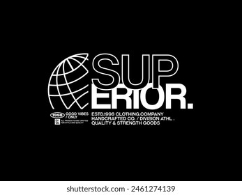 superior, design t-shirt streetwear clothing, vector typography, perfect for modern apparel