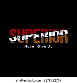 superior design typography vector for print t shirt