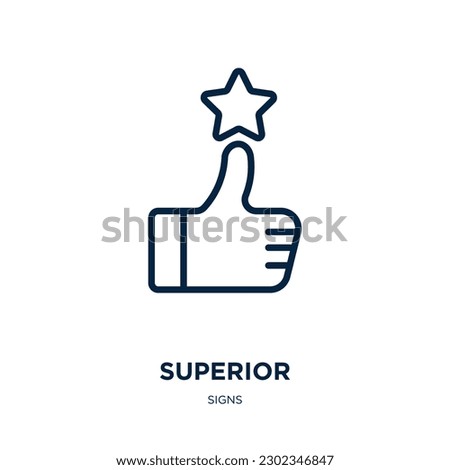 superior icon from signs collection. Thin linear superior, business, quality outline icon isolated on white background. Line vector superior sign, symbol for web and mobile