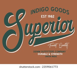 Superior Indo Goods vintage college print for t-shirt design. Typography graphics for university or college style tee shirt. Sport apparel print - California. Vector illustration.