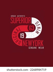 Superior New York Typography urban authentic original denim clothing genuine wear brand inspired typographic poster design for t shirt print vector