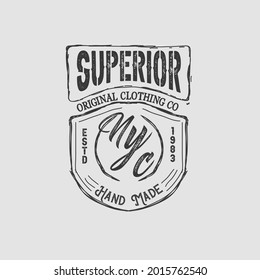 Superior Nyc Vintage Varsity grunge handrawn typography vector illustration t-shirt design, print,sign, label poster,banner, symbol, vector