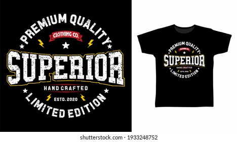 Superior premium quality typography vector illustration t-shirt design for print.