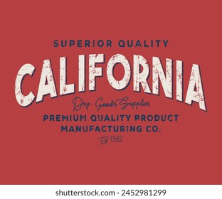 Superior Quality California premium product college slogan tee typography print design. Vector t-shirt graphic or other uses.	