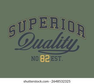 Superior Quality No 82 Est. College slogan vector illustration for t-shirts and other uses.