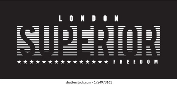 superior slogan graphic design for t shirt. Tee shirt typography print. Vector illustration.