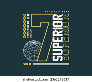 superior slogan typography vintage fashion graphic design for streetwear and urban style t-shirt designs, hoodies, etc