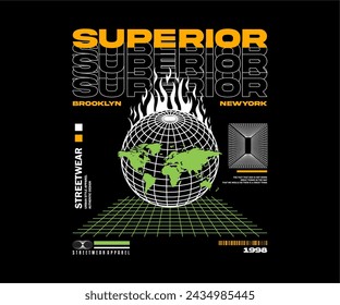 superior slogan urban street style with burning world for streetwear design, suitable for screen printing, jackets and others