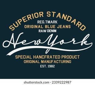 Superior Standard New York Raw Denim typography, t-shirt graphics, vector