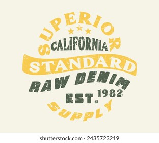 Superior Standard Raw Denim California slogan print with grunge texture for graphic tee t shirt or sweatshirt hoodie - Vector